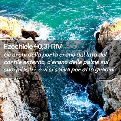 Picture 02 - Ezechiele 40:31 RIV - Gli archi della porta erano dal lato del cortile - Bible Verse Picture