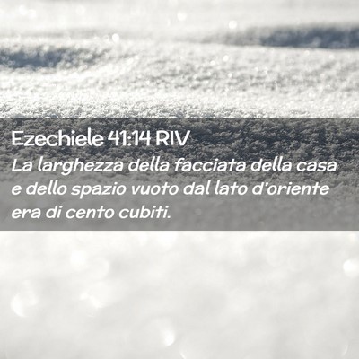 Picture 02 - Ezechiele 41:14 RIV - La larghezza della facciata della casa e dello - Bible Verse Picture