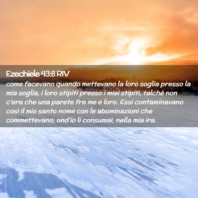 Picture 02 - Ezechiele 43:8 RIV - come facevano quando mettevano la loro soglia - Bible Verse Picture