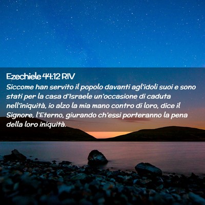 Picture 02 - Ezechiele 44:12 RIV - Siccome han servito il popolo davanti agl’idoli - Bible Verse Picture