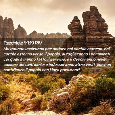 Picture 02 - Ezechiele 44:19 RIV - Ma quando usciranno per andare nel cortile - Bible Verse Picture