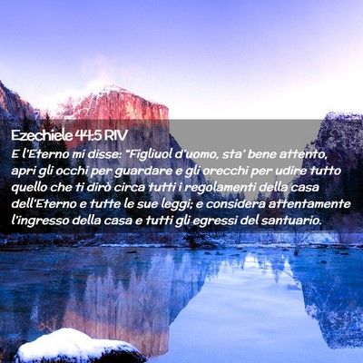 Picture 02 - Ezechiele 44:5 RIV - E l’Eterno mi disse: “Figliuol d’uomo, - Bible Verse Picture