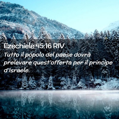 Picture 02 - Ezechiele 45:16 RIV - Tutto il popolo del paese dovrà prelevare - Bible Verse Picture