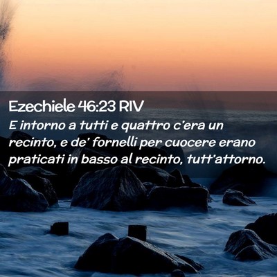 Picture 02 - Ezechiele 46:23 RIV - E intorno a tutti e quattro c’era un recinto, e - Bible Verse Picture