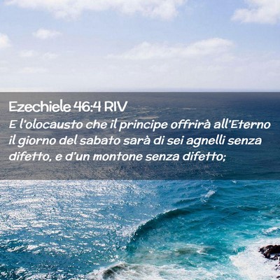 Picture 02 - Ezechiele 46:4 RIV - E l’olocausto che il principe offrirà - Bible Verse Picture