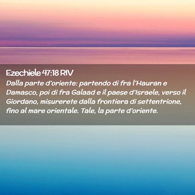 Picture 02 - Ezechiele 47:18 RIV - Dalla parte d’oriente: partendo di fra - Bible Verse Picture