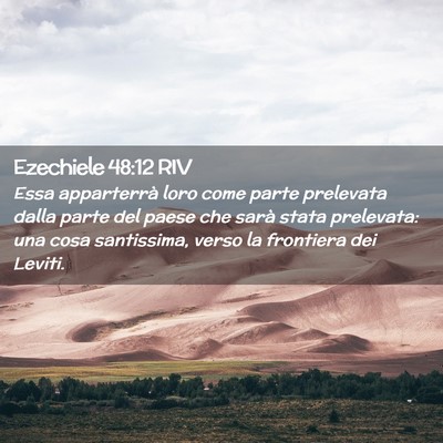 Picture 02 - Ezechiele 48:12 RIV - Essa apparterrà loro come parte prelevata dalla - Bible Verse Picture