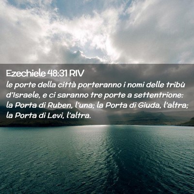 Picture 02 - Ezechiele 48:31 RIV - le porte della città porteranno i nomi delle - Bible Verse Picture