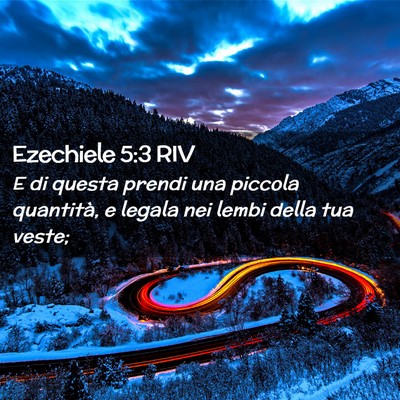Picture 02 - Ezechiele 5:3 RIV - E di questa prendi una piccola quantità, e - Bible Verse Picture