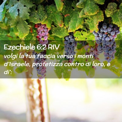 Picture 02 - Ezechiele 6:2 RIV - volgi la tua faccia verso i monti d’Israele, - Bible Verse Picture