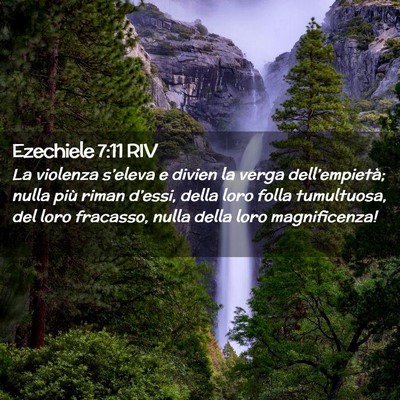 Picture 02 - Ezechiele 7:11 RIV - La violenza s’eleva e divien la verga - Bible Verse Picture