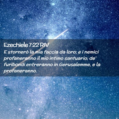 Picture 02 - Ezechiele 7:22 RIV - E stornerò la mia faccia da loro; e i nemici - Bible Verse Picture