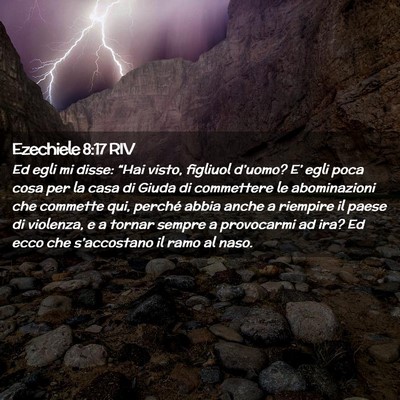 Picture 02 - Ezechiele 8:17 RIV - Ed egli mi disse: “Hai visto, figliuol - Bible Verse Picture