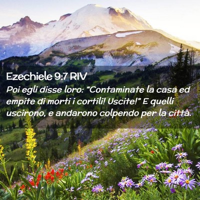 Picture 02 - Ezechiele 9:7 RIV - Poi egli disse loro: “Contaminate la casa ed - Bible Verse Picture