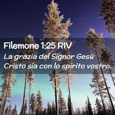 Picture 02 - Filemone 1:25 RIV - La grazia del Signor Gesù Cristo sia con lo - Bible Verse Picture