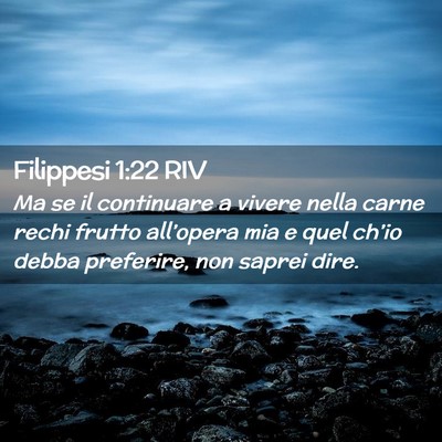 Picture 02 - Filippesi 1:22 RIV - Ma se il continuare a vivere nella carne rechi - Bible Verse Picture