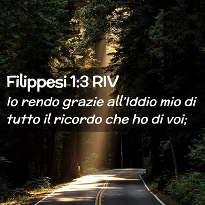 Picture 02 - Filippesi 1:3 RIV - Io rendo grazie all’Iddio mio di tutto il - Bible Verse Picture