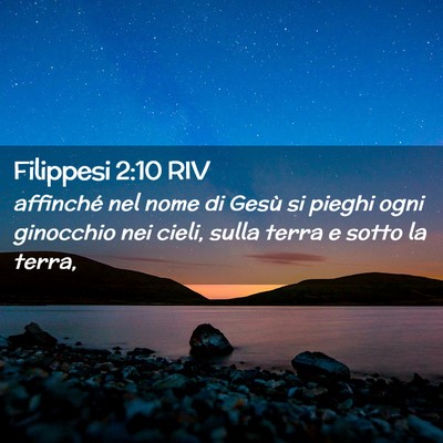 Picture 02 - Filippesi 2:10 RIV - affinché nel nome di Gesù si pieghi ogni - Bible Verse Picture