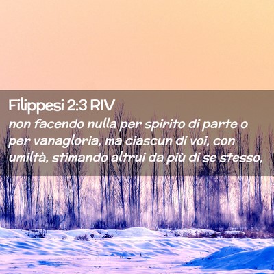 Picture 02 - Filippesi 2:3 RIV - non facendo nulla per spirito di parte o per - Bible Verse Picture
