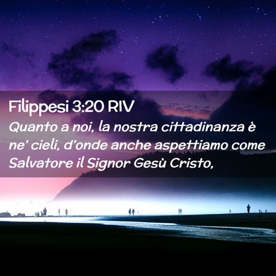 Picture 02 - Filippesi 3:20 RIV - Quanto a noi, la nostra cittadinanza è ne’ - Bible Verse Picture