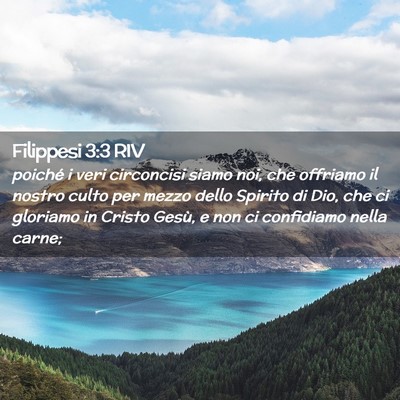 Picture 02 - Filippesi 3:3 RIV - poiché i veri circoncisi siamo noi, che offriamo - Bible Verse Picture