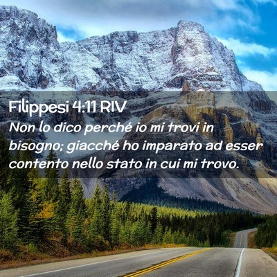 Picture 02 - Filippesi 4:11 RIV - Non lo dico perché io mi trovi in bisogno; - Bible Verse Picture