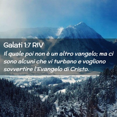 Picture 02 - Galati 1:7 RIV - Il quale poi non è un altro vangelo; ma ci sono - Bible Verse Picture