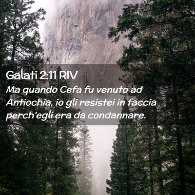 Picture 02 - Galati 2:11 RIV - Ma quando Cefa fu venuto ad Antiochia, io gli - Bible Verse Picture