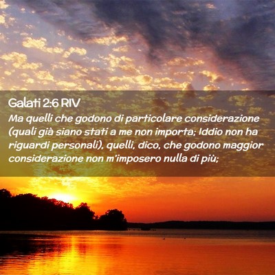 Picture 02 - Galati 2:6 RIV - Ma quelli che godono di particolare - Bible Verse Picture