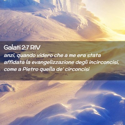 Picture 02 - Galati 2:7 RIV - anzi, quando videro che a me era stata affidata - Bible Verse Picture
