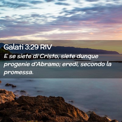 Picture 02 - Galati 3:29 RIV - E se siete di Cristo, siete dunque progenie - Bible Verse Picture