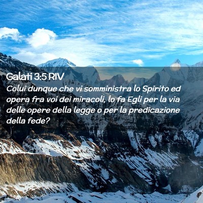 Picture 02 - Galati 3:5 RIV - Colui dunque che vi somministra lo Spirito ed - Bible Verse Picture