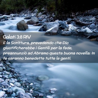Picture 02 - Galati 3:8 RIV - E la Scrittura, prevedendo che Dio - Bible Verse Picture