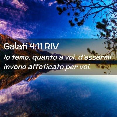 Picture 02 - Galati 4:11 RIV - Io temo, quanto a voi, d’essermi invano - Bible Verse Picture
