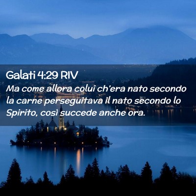 Picture 02 - Galati 4:29 RIV - Ma come allora colui ch’era nato secondo la - Bible Verse Picture