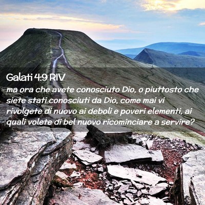 Picture 02 - Galati 4:9 RIV - ma ora che avete conosciuto Dio, o piuttosto che - Bible Verse Picture
