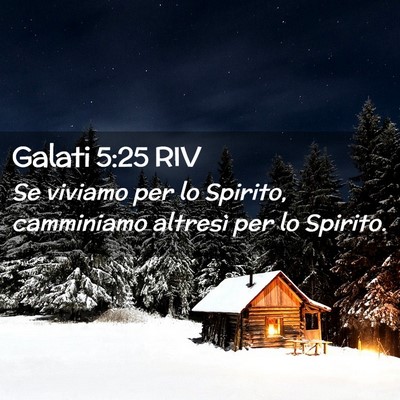 Picture 02 - Galati 5:25 RIV - Se viviamo per lo Spirito, camminiamo altresì - Bible Verse Picture