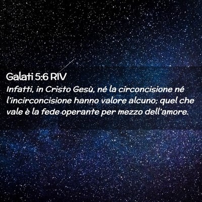 Picture 02 - Galati 5:6 RIV - Infatti, in Cristo Gesù, né la circoncisione - Bible Verse Picture