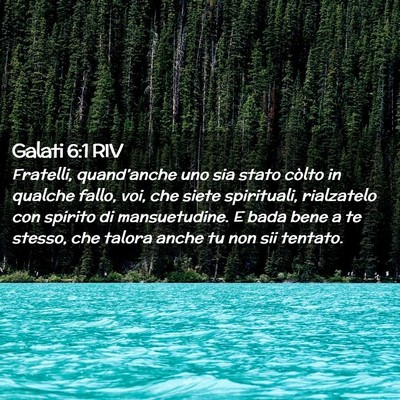 Picture 02 - Galati 6:1 RIV - Fratelli, quand’anche uno sia stato còlto in - Bible Verse Picture