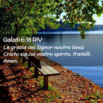 Picture 02 - Galati 6:18 RIV - La grazia del Signor nostro Gesù Cristo sia col - Bible Verse Picture