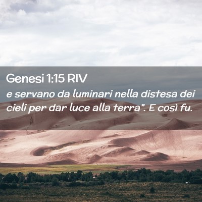 Picture 02 - Genesi 1:15 RIV - e servano da luminari nella distesa dei cieli per - Bible Verse Picture