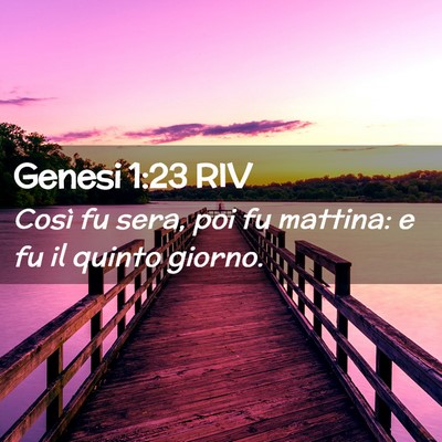 Picture 02 - Genesi 1:23 RIV - Così fu sera, poi fu mattina: e fu il quinto - Bible Verse Picture