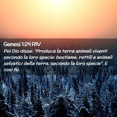 Picture 02 - Genesi 1:24 RIV - Poi Dio disse: “Produca la terra animali - Bible Verse Picture