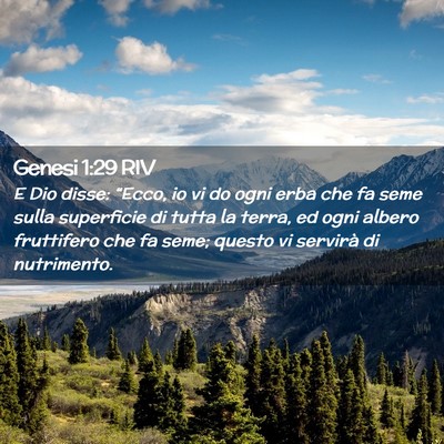 Picture 02 - Genesi 1:29 RIV - E Dio disse: “Ecco, io vi do ogni erba che fa - Bible Verse Picture