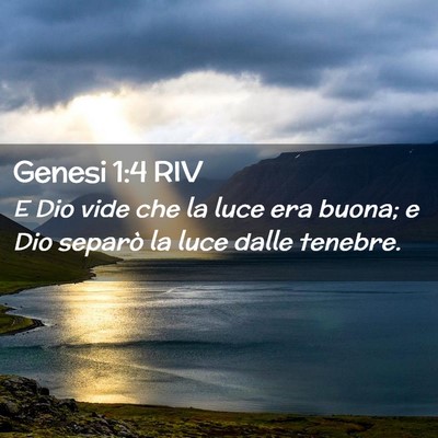 Picture 02 - Genesi 1:4 RIV - E Dio vide che la luce era buona; e Dio separò - Bible Verse Picture