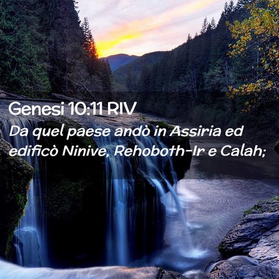 Picture 02 - Genesi 10:11 RIV - Da quel paese andò in Assiria ed edificò - Bible Verse Picture