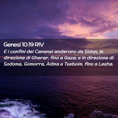 Picture 02 - Genesi 10:19 RIV - E i confini dei Cananei andarono da Sidon, in - Bible Verse Picture