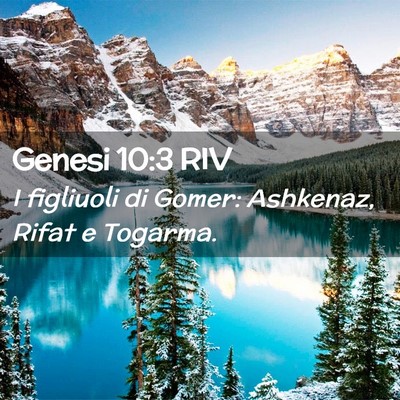 Picture 02 - Genesi 10:3 RIV - I figliuoli di Gomer: Ashkenaz, Rifat e - Bible Verse Picture