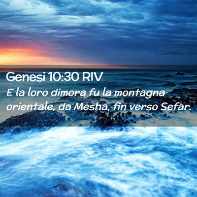 Picture 02 - Genesi 10:30 RIV - E la loro dimora fu la montagna orientale, da - Bible Verse Picture
