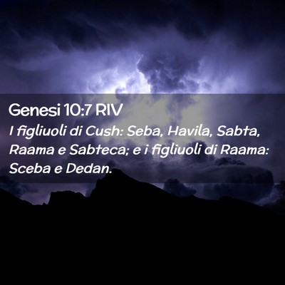 Picture 02 - Genesi 10:7 RIV - I figliuoli di Cush: Seba, Havila, Sabta, Raama e - Bible Verse Picture